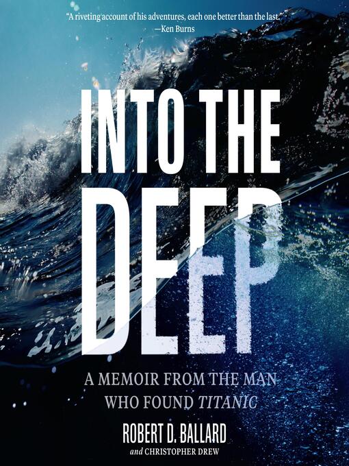 Title details for Into the Deep by Robert D. Ballard - Wait list